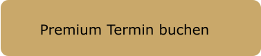 Premium Termin buchen